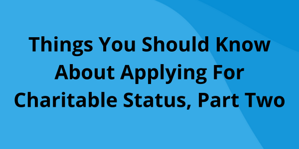 Applying for Charitable Status Part Two