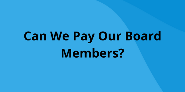 Can We Pay Our Board of Directors?